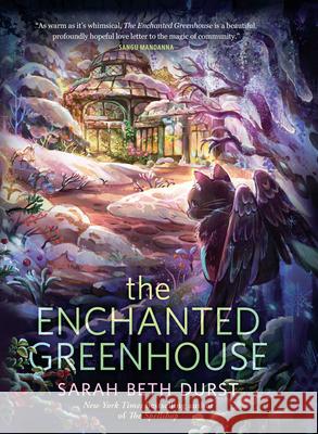 The Enchanted Greenhouse Sarah Beth Durst 9781420529753 Thorndike Press Large Print
