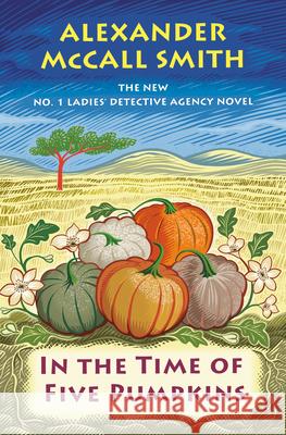 In the Time of Five Pumpkins Alexander McCal 9781420530070 Thorndike Press Large Print