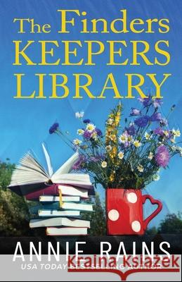 The Finders Keepers Library Annie Rains 9781420530803 Thorndike Press Large Print