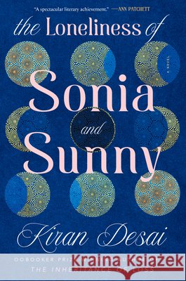 The Loneliness of Sonia and Sunny Desai, Kiran 9781420532166