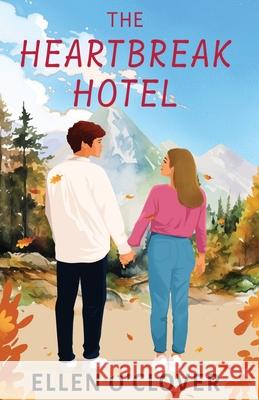 The Heartbreak Hotel Ellen O'Clover 9781420533279