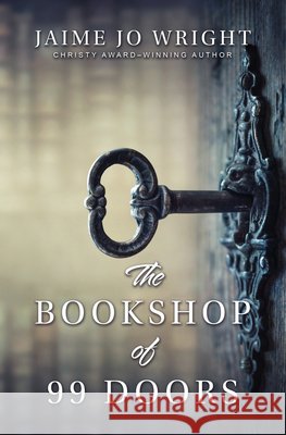The Bookshop of 99 Doors Jaime Jo Wright 9781420534443
