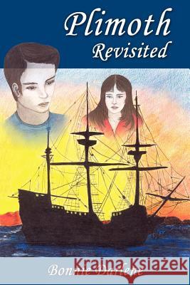 Plimoth Revisted Bonnie Darlene 9781420800586 Authorhouse