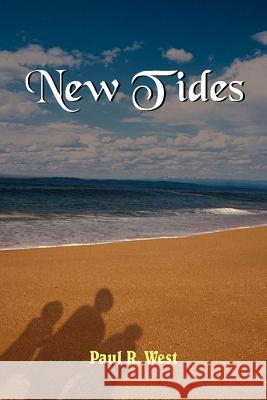 New Tides Paul R. West 9781420802757