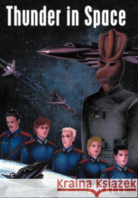 Thunder in Space BJ Bennett 9781420804133 Authorhouse