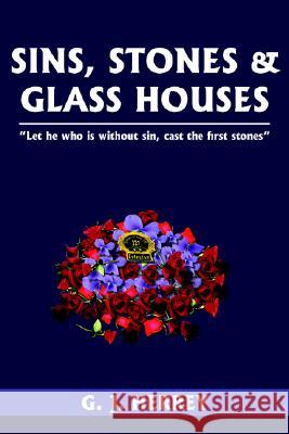 Sins, Stones & Glass Houses: 