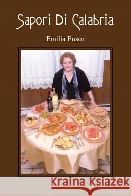 Sapori Di Calabria Emilia Fusco 9781420804454 Authorhouse