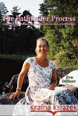 The Pathfinder Process Eva Dillner 9781420806137 Authorhouse