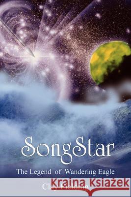 SongStar Clay Fielding 9781420807424 Authorhouse