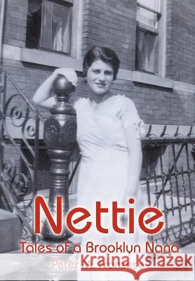 Nettie: Tales of a Brooklyn Nana Franzese, Peter M. 9781420807646 Authorhouse