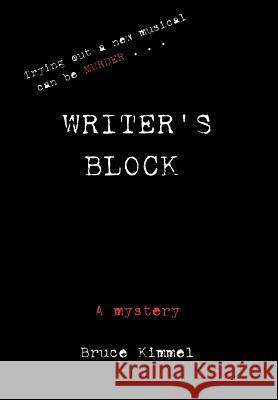 Writer's Block Bruce Kimmel 9781420809633 Authorhouse