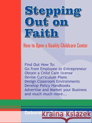 Stepping Out on Faith: How to Open a Quality Childcare Center Tillman, Deborah L. 9781420810042