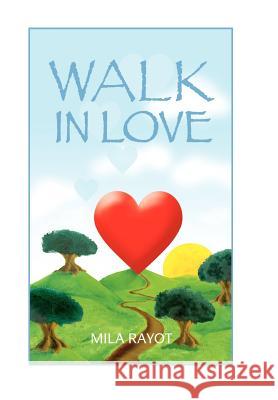 Walk in Love Mila Rayot 9781420810523