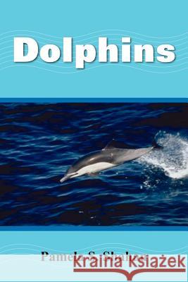 Dolphins Pamela S. Shahan 9781420810561