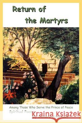 Return of the Martyrs Richard Alan Ruof 9781420812107 Authorhouse