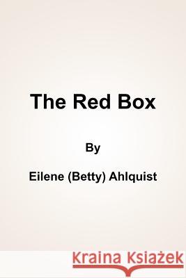 The Red Box Eilene (Betty) Ahlquist 9781420812299