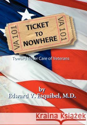 Ticket to Nowhere Edward V. Esquibe 9781420812336 Authorhouse