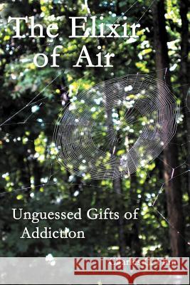 The Elixir of Air Charles C. Finn 9781420812848 Authorhouse