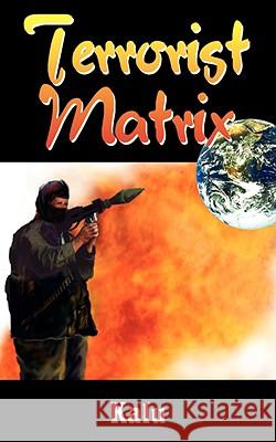 Terrorist Matrix Kalu 9781420812978