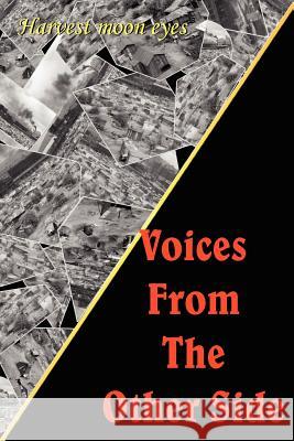 Voices From The Other Side Moon Eyes Harves 9781420813852 Authorhouse
