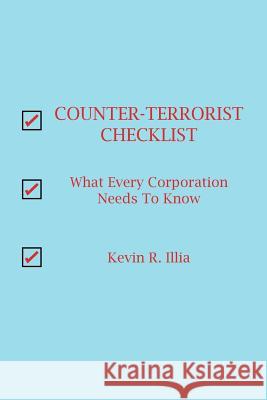 Counter-Terrorist Checklist Kevin R. Illia 9781420813999 Authorhouse