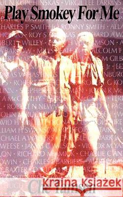 Play Smokey for Me Tamsen, Che 9781420816778 Authorhouse