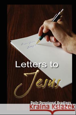 Letters to Jesus: Daily Devotional Readings Cook, Ray 9781420817898