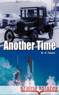 Another Time W. K. Haase 9781420822496 Authorhouse