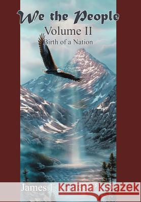 We the People PH. D. Jame James F. Gaus 9781420827583 Authorhouse