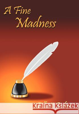 A Fine Madness Elliot Baker 9781420828245 Authorhouse