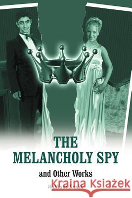 The Melancholy Spy William Smith 9781420828870 Authorhouse