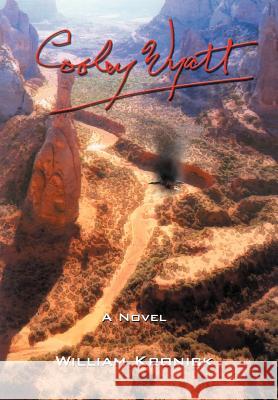 Cooley Wyatt William Kronick 9781420829778 Authorhouse