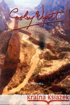 Cooley Wyatt William Kronick 9781420829785 Authorhouse