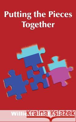 Putting the Pieces Together Willie F. Smit 9781420830279 Authorhouse