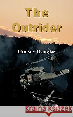 The Outrider Lindsay Douglas 9781420830293 Authorhouse