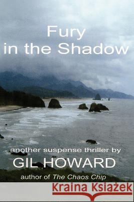 Fury in the Shadow Gil Howard 9781420830590 Authorhouse