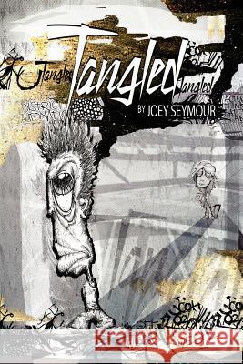 Tangled Joey Seymour 9781420830729 Authorhouse