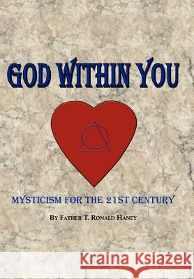 God Within You Father T. Ronald Haney 9781420830996 Authorhouse