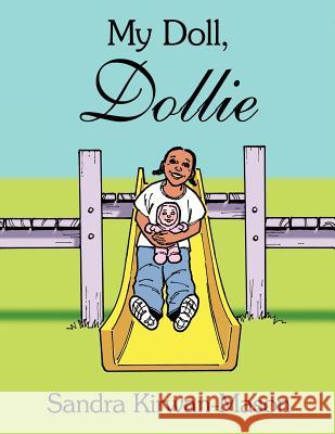 My Doll, Dollie Sandra Kirwan-Mason 9781420834819