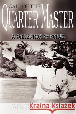 Call of the Quarter Master: A Collection of Poems Farrell, Winston O. 9781420835458 Authorhouse