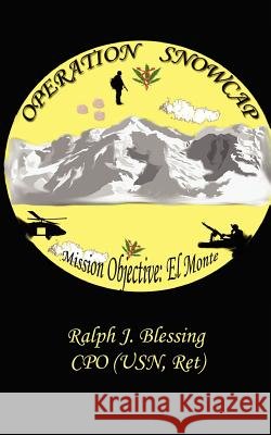 Operation Snowcap J. Blessing Ralp 9781420835526