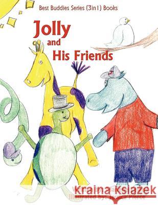 Best Buddies Series (3in1) Books: Jolly and His Friends Lewis, Marlene 9781420835656 Authorhouse
