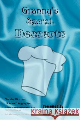 Granny's Secret Desserts Roxanne M. Martin 9781420835847