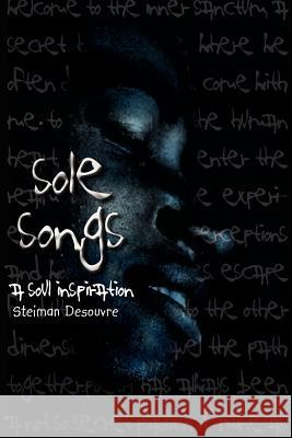 Sole Songs Steiman Desouvre 9781420836523 Authorhouse