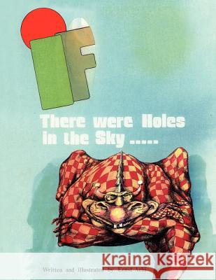 If There Were Holes In The Sky Ernst Aebi 9781420836592 Authorhouse