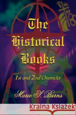 The Historical Books Marie S. Burns 9781420836738 Authorhouse