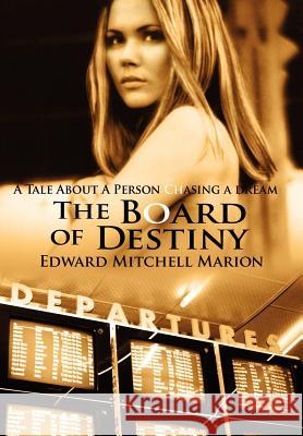 The Board of Destiny Edward Mitchell Marion 9781420836790
