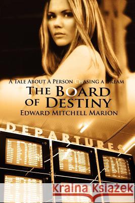 The Board of Destiny Edward Mitchell Marion 9781420836806