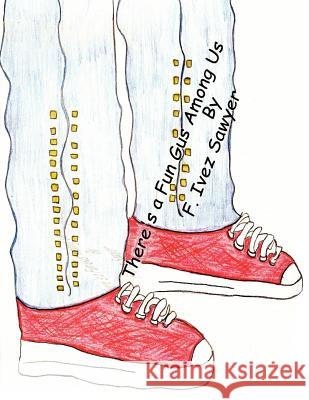 There's a FunGus among us! Sawyer, F. Ivez 9781420836837 Authorhouse