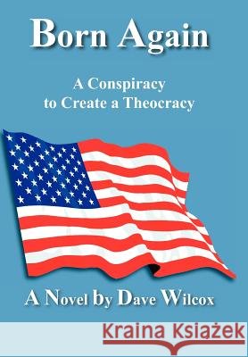 Born Again Dave Wilcox 9781420837001